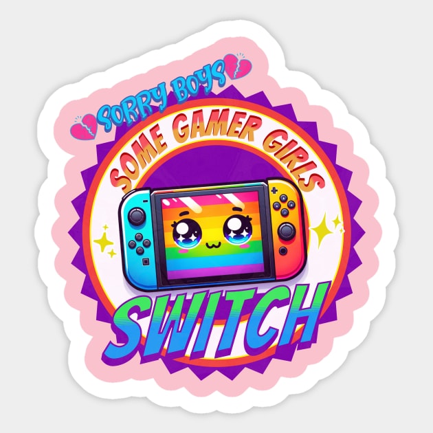 Sorry Boys, Some Gamer Girls Switch - LGTBG Sticker by Prideopenspaces